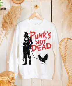 Punk’s not dead chicken art hoodie, sweater, longsleeve, shirt v-neck, t-shirt