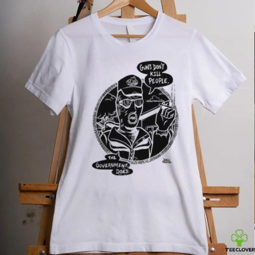 Punkwithacamera Shop Guns Don’t Kill People The Government Does shirt
