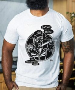Punkwithacamera Shop Guns Don't Kill People The Government Does shirt