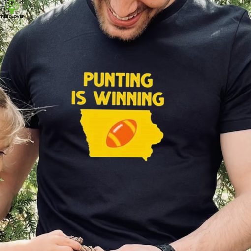 Punting Is Winning Iowa Football Shirt
