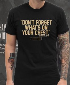 Purdue Basketball Mason Gillis Don’t Forget What’s On Your Chest Shirt 5 Purdue Basketball Mason Gillis Don’t Forget What’s On Your Chest Shirt