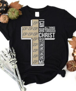 Purdue Boilermakers I Can Do All Things Through Christ Who Limited 2D T Shirt