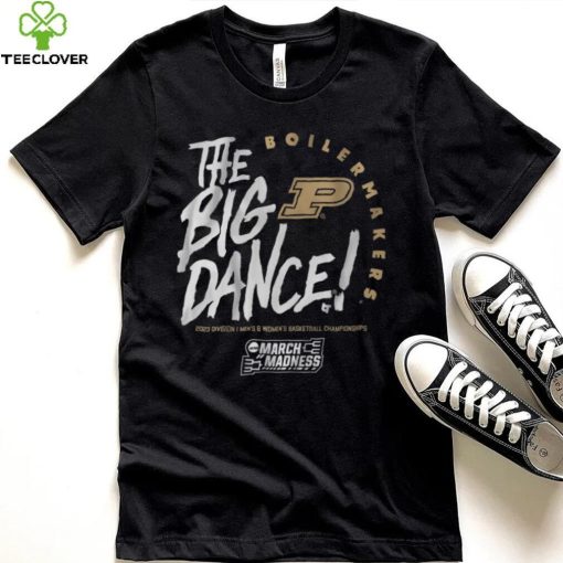 Purdue The Big Dance Shirt
