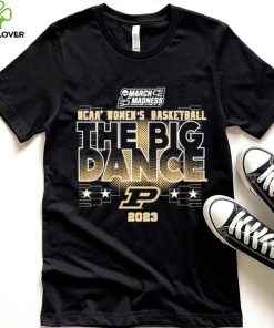 Purdue Womens Basketball The Big Dance Tee 2023 shirt