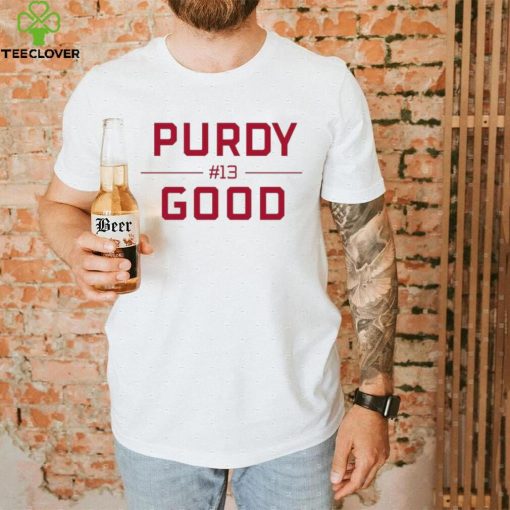 Purdy Good Block Letters Brock Purdy Starting Shirt