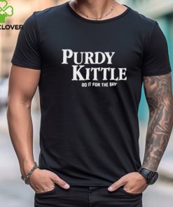 Purdy Kittle ’24 Do It For The Bay Shirt