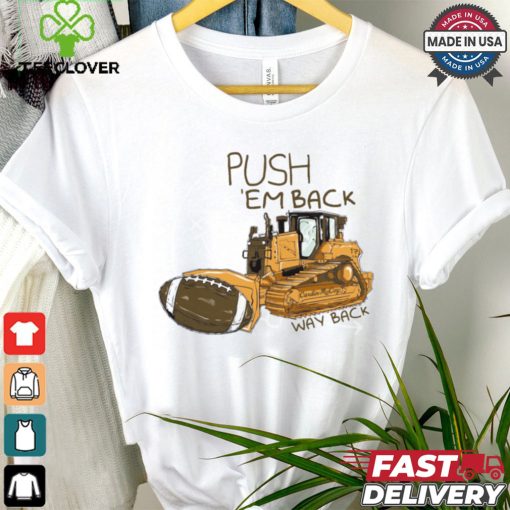 Push Em Back shirt