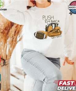 Push Em Back shirt