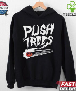 Push Trees The Something’s Burning Shirt