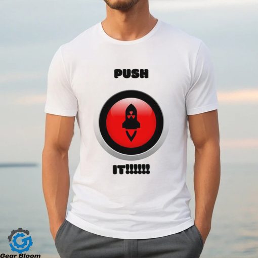 Push it Rocket Nuclear logo shirt