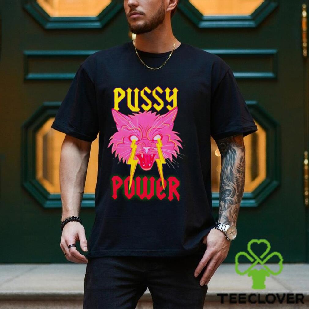 Pussy Power Funny Cat shirt Pussy Power Funny Cat shirt