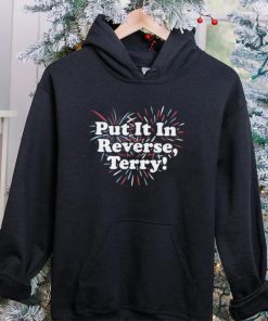 Put It In Reverse, Terry! Unisex T Shirt