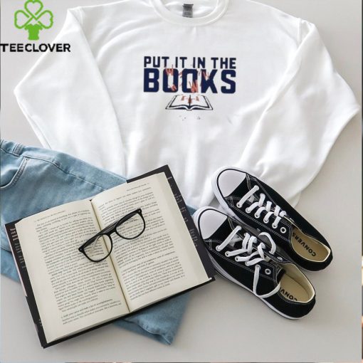 Put It In The Books Shirt