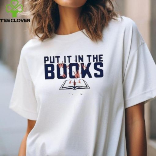 Put It In The Books Shirt