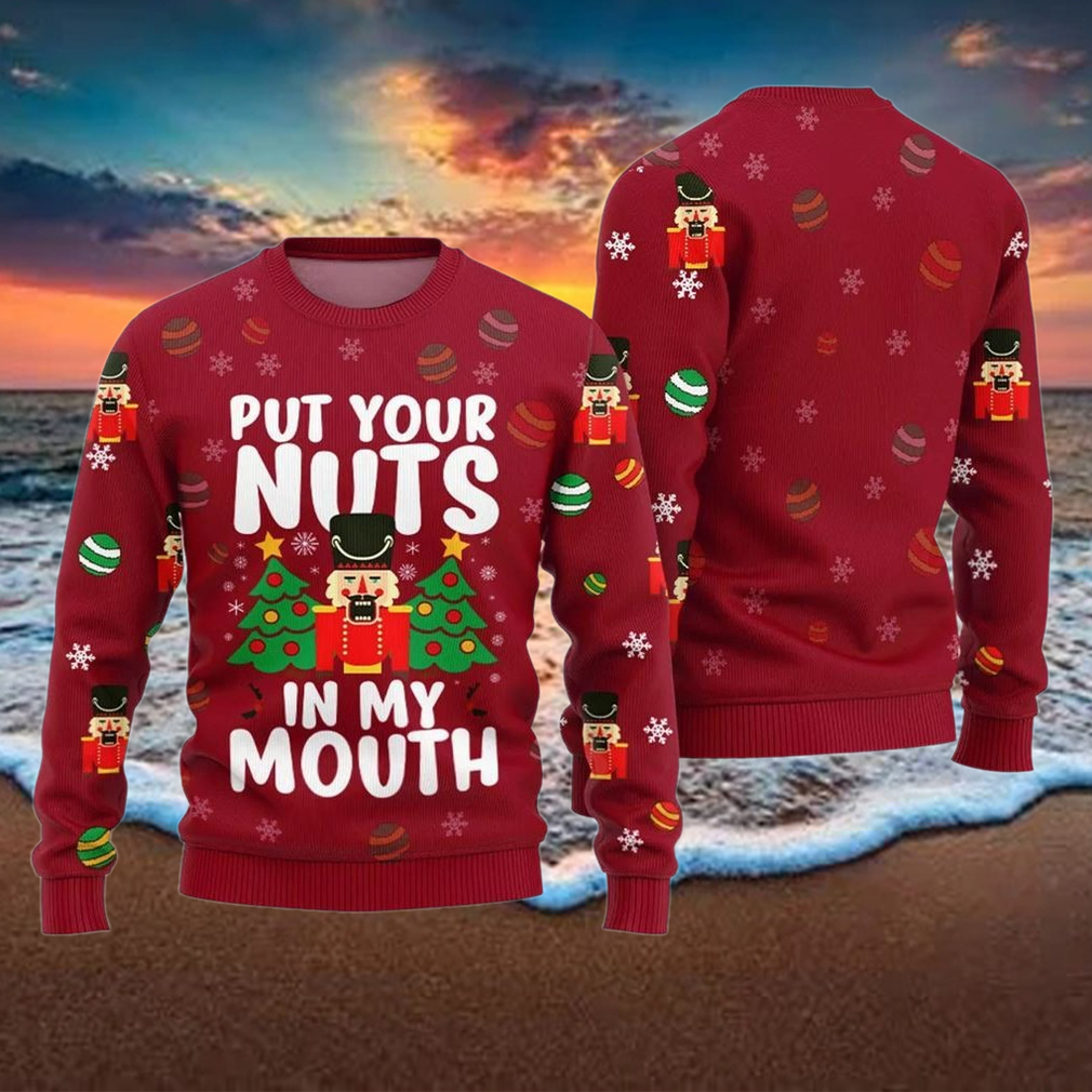 Put Your Nuts In My Mouth Inappropriate Ugly Christmas Sweater Put Your Nuts In My Mouth Inappropriate Ugly Christmas Sweater