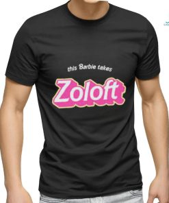Official This Barbie Takes Zoloft Shirt