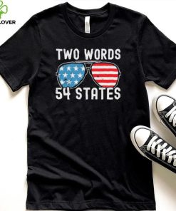 Two Words – 54 States Joe Biden Glasses Shirt