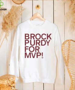 Brock Purdy For Mvp T Shirt