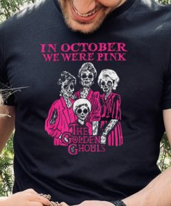 In October We Were Pink Breast Cancer Awareness T Shirt