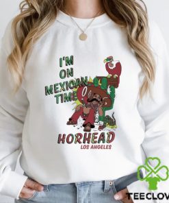I’m On Mexican Time Horhead Los Angeles Shirt