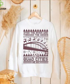 Quad Cities Over The River Ugly Sweatshirt