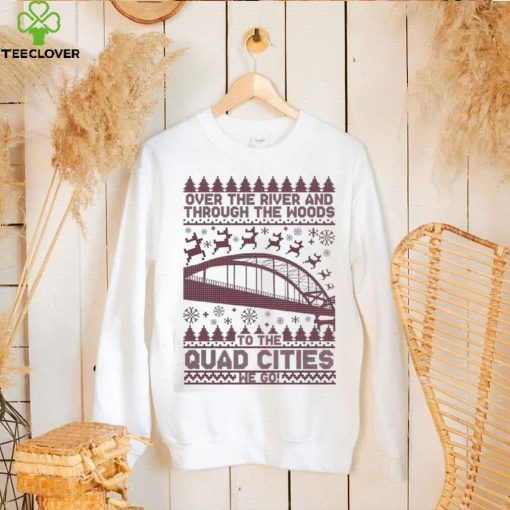 Quad Cities Over The River Ugly Sweatshirt