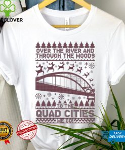 Quad Cities Over The River Ugly Sweatshirt