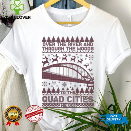 Quad Cities Over The River Ugly Sweatshirt