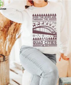 Quad Cities Over The River Ugly Sweatshirt