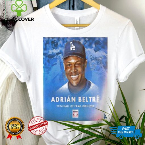 Quality Congratulations Adrian Beltre On Being Inducted Into The 2024 Hall of Fame T Shirt