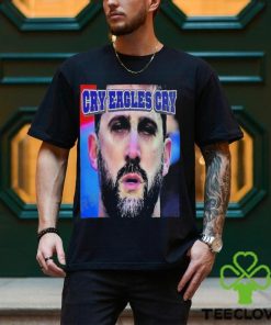 Quality Cowboys Fans Roast Nick Sirianni with Cry Eagles Cry T Shirt