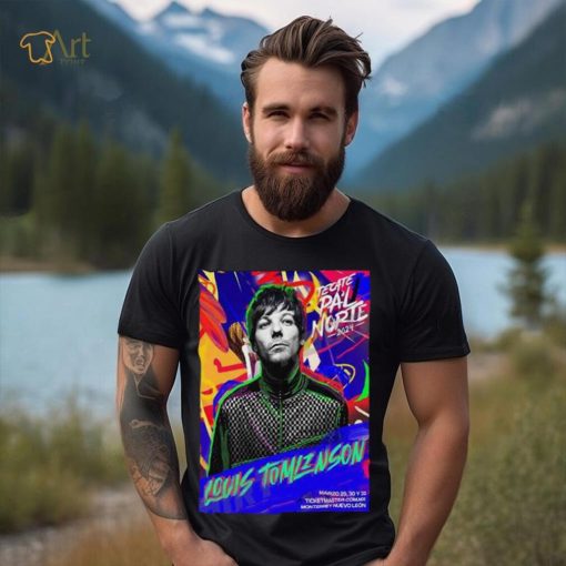 Quality Louis Tomlinson The Unique Voice Of The British Singer Will Be Heard For The First Time In Tecate Pal Norte 2024 T Shirt