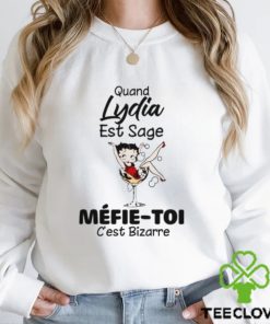 Quand Lydia est sage Mefie Toi Shirt 3 Quand Lydia est sage Mefie Toi Shirt