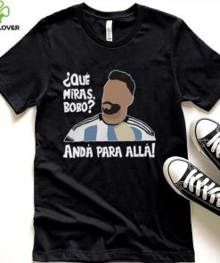 Que Mira’ Bobo Lionel Messi Soccer Shirt