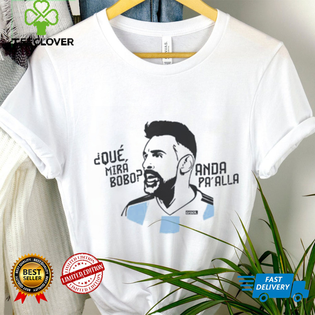 Que Mirá Bobo Messi Argentina Soccer World Cup 2022 Printed Shirt