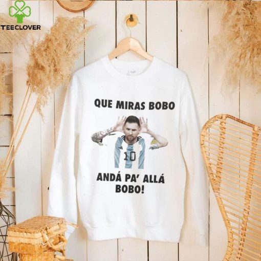 Que miras bobo viral meme que mira bobo anda pa alla shirt