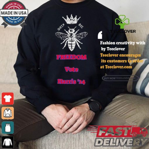Queen Bee Supports Kamala Harris 2024 Freedom T shirt