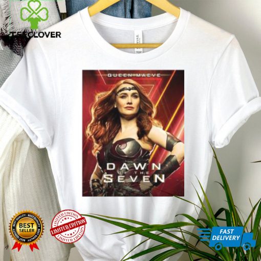 Queen Maeve Dawn Of The Seven Unisex T hoodie, sweater, longsleeve, shirt v-neck, t-shirt