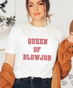 Queen Of Blowjob Tee Shirt