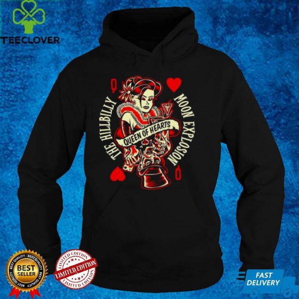 Queen of hearts the hillbilly moon explosion hoodie, sweater, longsleeve, shirt v-neck, t-shirt