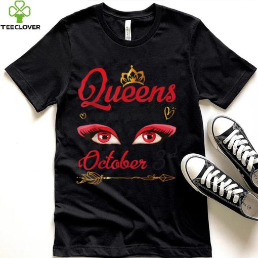 Queens Are Born In October 3rd Happy Birthday To Me You Mom T Shirt (1)