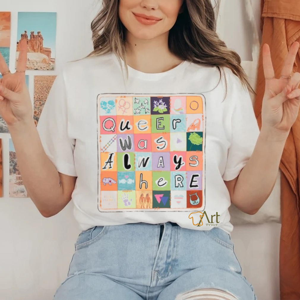 Queer Was Always Here Alice Oseman X Qwah Shirt Queer Was Always Here Alice Oseman X Qwah Shirt