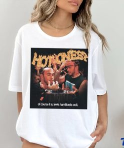 Queerbenched Hot Ones Of Course It Is Lewis Hamilton Is On It Shirt