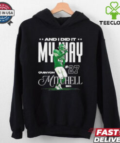 Quinyon Mitchell Philadelphia Eagles and I did it my way shirt