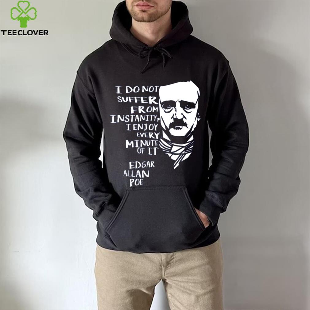 Quotes Horror Macabre Literary Edgar Allan Poe shirt Quotes Horror Macabre Literary Edgar Allan Poe shirt