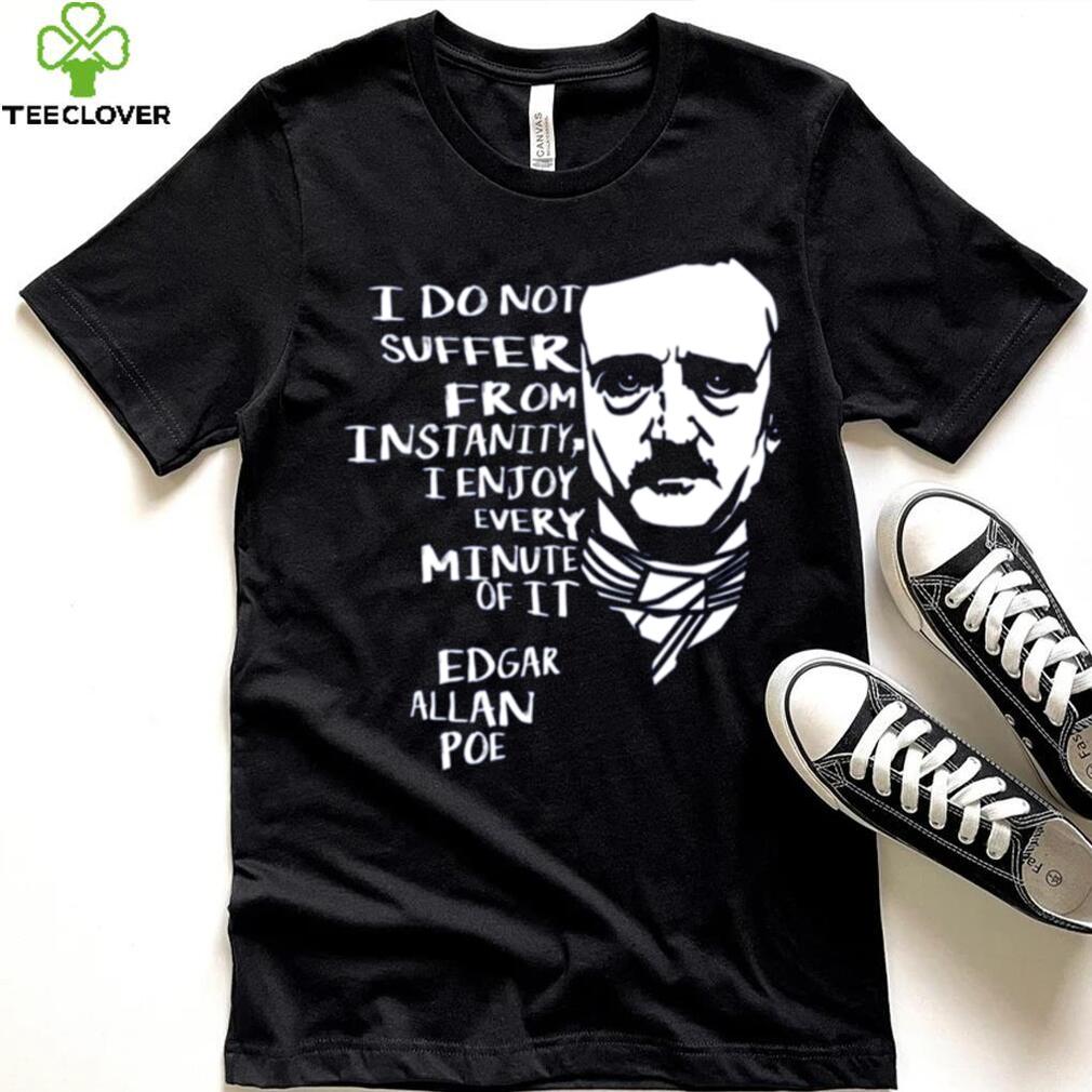 Quotes Horror Macabre Literary Edgar Allan Poe shirt Quotes Horror Macabre Literary Edgar Allan Poe shirt