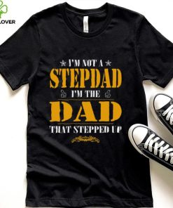 Step Dad Gold And Pround Him New Design T Shirt 2 Step Dad Gold And Pround Him New Design T Shirt2