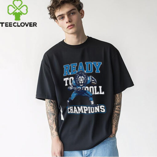 READY TO ROLL CHAMPIONS SHIRT