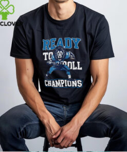 READY TO ROLL CHAMPIONS SHIRT