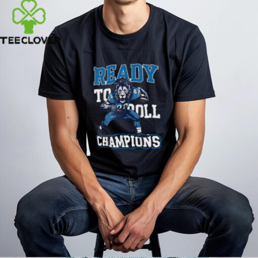 READY TO ROLL CHAMPIONS SHIRT
